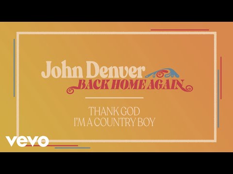 John Denver - Thank God I&#039;m A Country Boy (Audio)